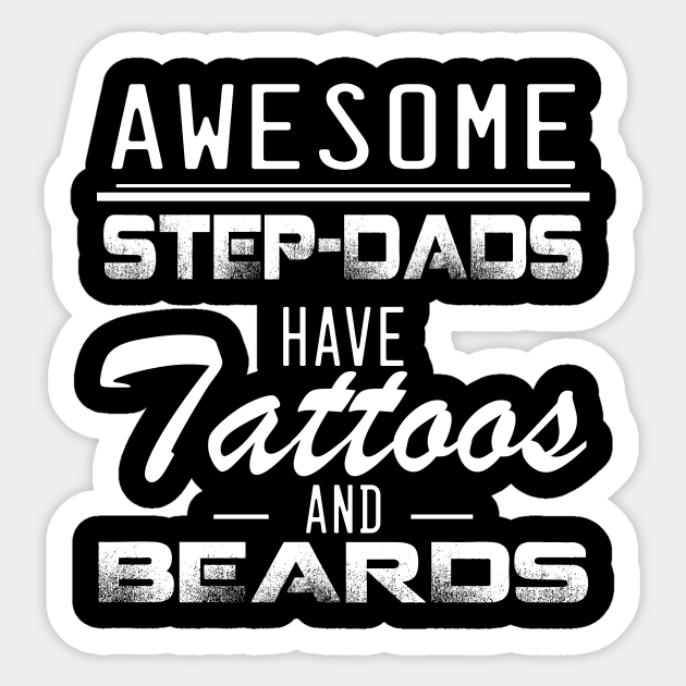 Awesome Step-Dads Have Tattoos and Beards Sticker by Hound mom